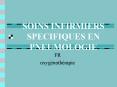 SOINS INFIRMIERS SPECIFIQUES EN PNEUMOLOGIE PowerPoint PPT Presentation