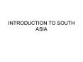 INTRODUCTION TO SOUTH ASIA PowerPoint PPT Presentation