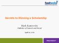 Secrets to Winning a Scholarship PowerPoint PPT Presentation