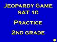 Jeopardy Game SAT 10 PowerPoint PPT Presentation