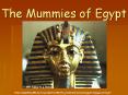 The Mummies of Egypt PowerPoint PPT Presentation