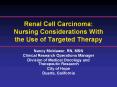 Renal Cell Carcinoma: Nursing Considerations With the Use of Targeted Therapy PowerPoint PPT Presentation