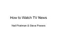 How to Watch TV News PowerPoint PPT Presentation