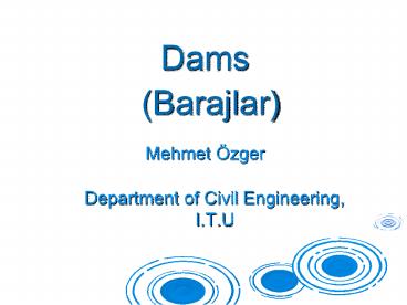 Dams