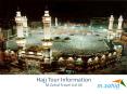 For A Great Hajj Experience Choose the Right Hajj Packages 2013 PowerPoint PPT Presentation