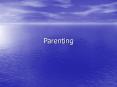 Parenting PowerPoint PPT Presentation