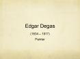 Edgar Degas PowerPoint PPT Presentation