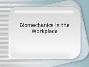 Biomechanics in the Workplace
