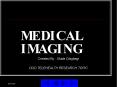 MEDICAL IMAGING PowerPoint PPT Presentation