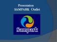 Presentation              SAMPARK Outlet PowerPoint PPT Presentation