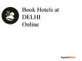 Book Hotels at Delhi PowerPoint PPT Presentation