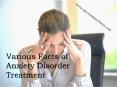 Various Facts of Anxiety Disorder Treatment PowerPoint PPT Presentation