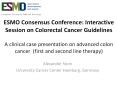 ESMO Consensus Conference: Interactive Session on Colorectal Cancer Guidelines A clinical case presentation on advanced colon cancer (first and second line therapy) PowerPoint PPT Presentation