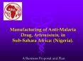 Manufacturing of Anti-Malaria Drug, Artemisinin, in Sub-Sahara Africa: (Nigeria). PowerPoint PPT Presentation