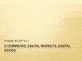 E-Commerce: Digital Markets, Digital Goods PowerPoint PPT Presentation