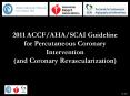 2011 ACCF/AHA/SCAI Guideline for Percutaneous Coronary Intervention (and Coronary Revascularization) PowerPoint PPT Presentation