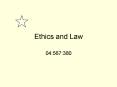 Ethics and Law PowerPoint PPT Presentation