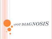 SPOT DIAGNOSIS