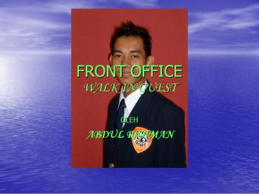 FRONT OFFICE WALK IN GUEST