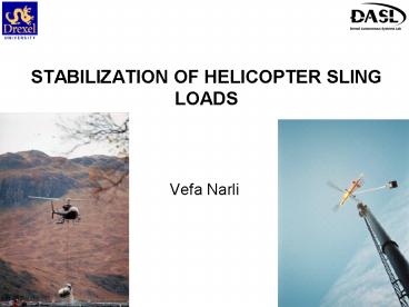 STABILIZATION OF HELICOPTER SLING LOADS