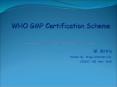 WHO GMP Certification                                               M. Mitra                                                          CDSCO(NZ) PowerPoint PPT Presentation