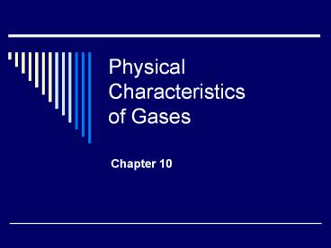 Physical Characteristics of Gases