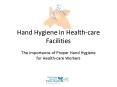 Hand Hygiene in Health-care Facilities PowerPoint PPT Presentation