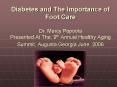 Diabetes and The Importance of Foot Care Dr. Mercy Popoola Presented At The: 9th Annual Healthy Aging Summit, Augusta Georgia June, 2006 PowerPoint PPT Presentation