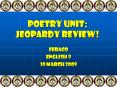 Poetry Unit: Jeopardy Review! PowerPoint PPT Presentation
