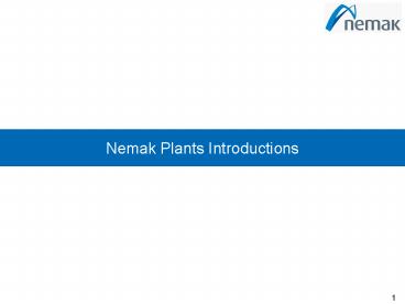 Nemak Plants Introductions