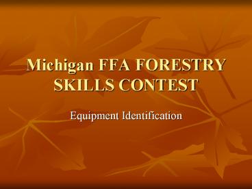 Michigan FFA FORESTRY SKILLS CONTEST