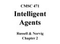 CMSC 471 Intelligent Agents PowerPoint PPT Presentation