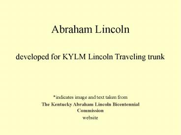 Abraham Lincoln  developed for KYLM Lincoln Traveling trunk