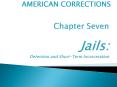 Chapter Seven  Jails: Detention and Short-Term Incarceration PowerPoint PPT Presentation
