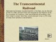 The Transcontinental Railroad PowerPoint PPT Presentation