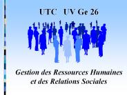 UTC  UV Ge 26    Gestion des Ressources Humaines et des Relations Sociales
