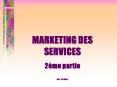 MARKETING DES SERVICES PowerPoint PPT Presentation