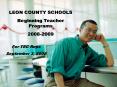 LEON COUNTY SCHOOLS Beginning Teacher Programs PowerPoint PPT Presentation