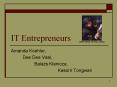 IT Entrepreneurs PowerPoint PPT Presentation