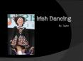 Irish Dancing PowerPoint PPT Presentation
