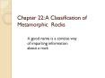 Chapter 22: A Classification of Metamorphic Rocks PowerPoint PPT Presentation