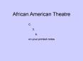 African American Theatre PowerPoint PPT Presentation