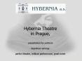 Hybernia Theatre in Prague,  presentation for partners - ingenious synergy - perfect theatre, brilliant performance, great event PowerPoint PPT Presentation