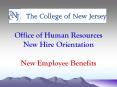 Office of Human Resources New Hire Orientation New Employee Benefits