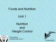 Foods and Nutrition Unit 1  Nutrition and Weight Control PowerPoint PPT Presentation