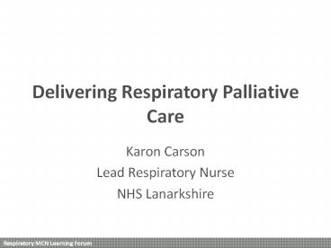 Delivering Respiratory Palliative Care