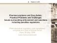 Pharmacovigilance and Drug Safety: Practical Problems and Challenges Issues surrounding enforcement and sanctions including penalties regulations PowerPoint PPT Presentation