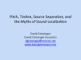 Pitch, Timbre, Source Separation, and the Myths of Sound Localization PowerPoint PPT Presentation