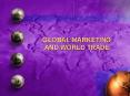 Global Marketing and World Trade PowerPoint PPT Presentation