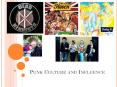 Punk Culture and Influence PowerPoint PPT Presentation